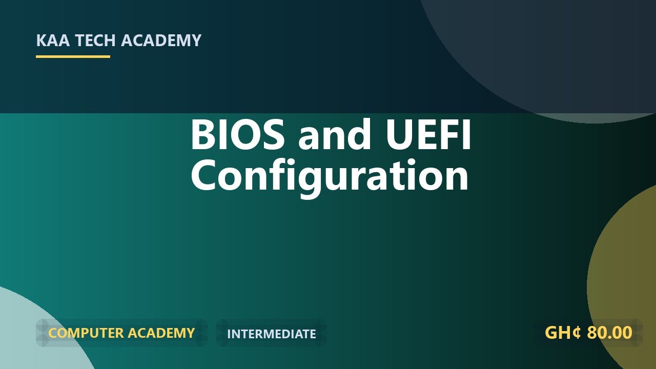 BIOS and UEFI Configuration