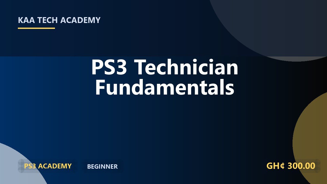 PS3 Technician Fundamentals
