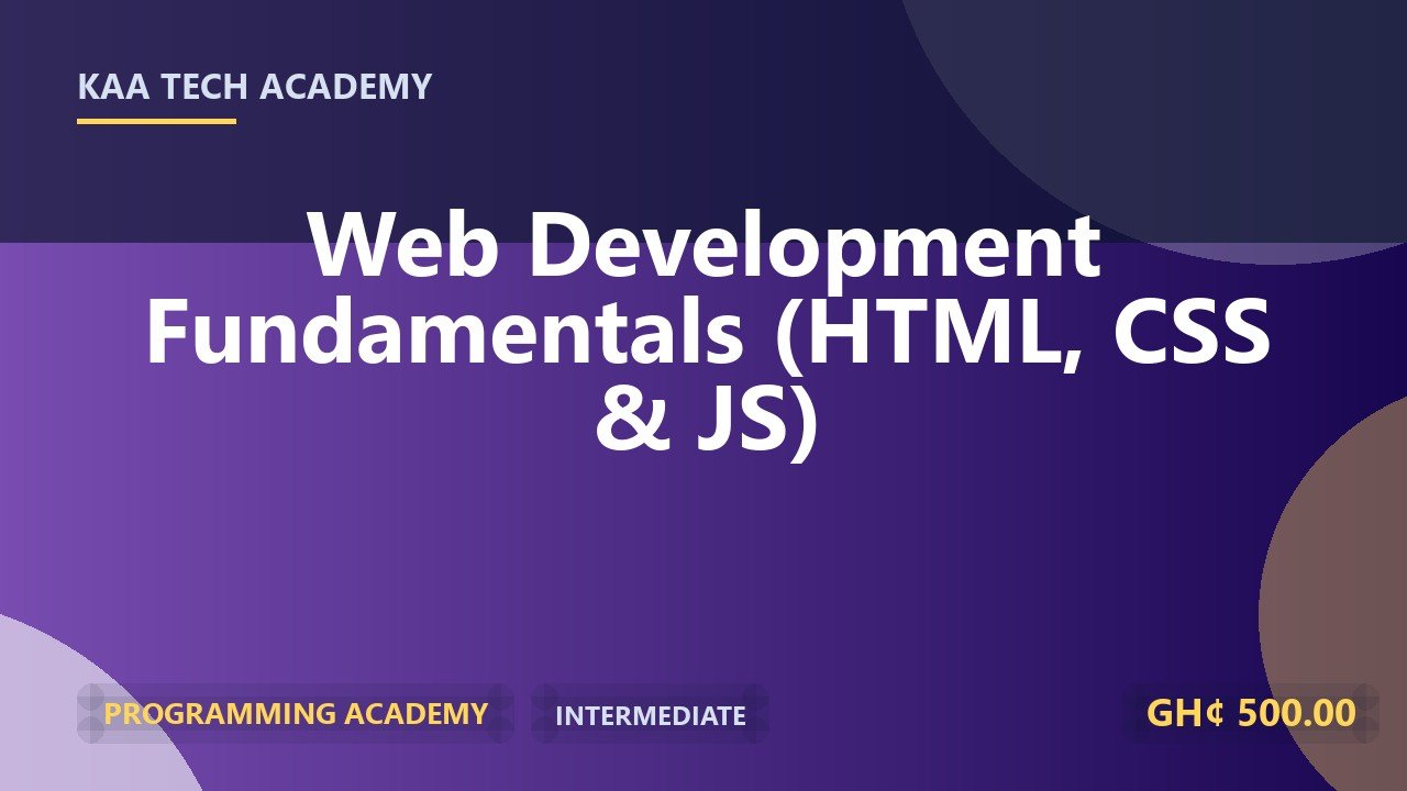 Web Development Fundamentals (HTML, CSS & JS)